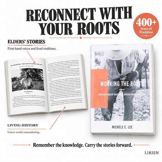LIRIEN™ — Working the Roots: Over 400 Years of Traditional African-American Healing